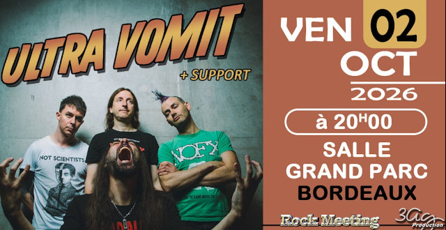 ultra vomit salle des fetes bordeaux grand parc vendredi 2 octobre 2028 pau strasbourg vaureal troyes chambery montbeliard