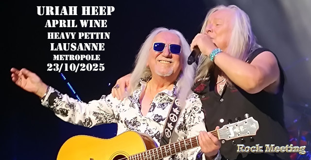 uriah heep april wine heavy pettin lausanne metropole 23 10 2025