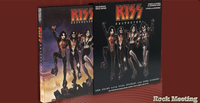 kiss livre destroyer the definitive visual history le 27 octobre