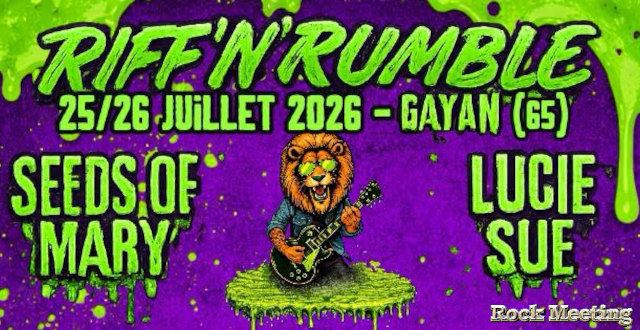 riff n rumble festival 25 et 26 juillet 2026 a gayan avec lucie sue seeds of mary off grid bleeding noodles ghost racoon get real not your mother riff n rumble festival 25 et 26 juillet 2026 a gayan avec lucie sue seeds of mary off grid bleeding noodles ghost racoon get real not your mother