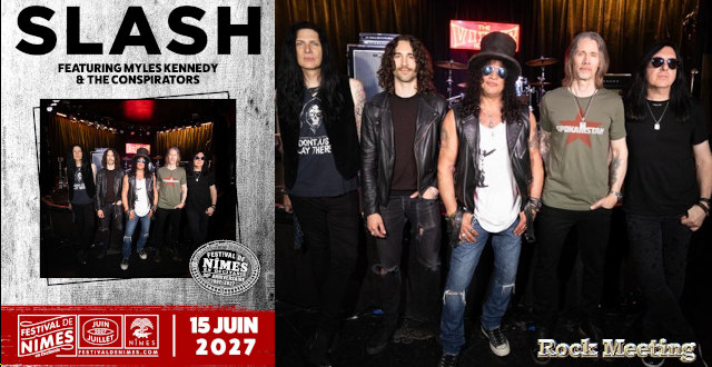 slash ft myles kennedy and the conspirators en concert au festival de nimes le 15 juin 2027 nouvel album dispo en fevrier 2027 slash ft myles kennedy and the conspirators en concert au festival de nimes le 15 juin 2027 nouvel album dispo en fevrier 2027