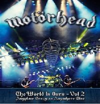 MOTÖRHEAD The Wörld Is Ours Vol. 1 - Anyplace Crazy as Anywhere Else