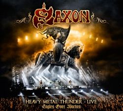 SAXON Heavy Metal Thunder - Live - Eagles Over Wacken