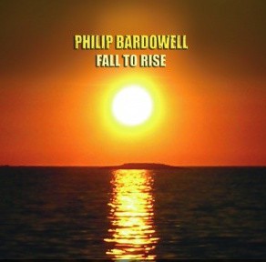 PHILIP BARDOWELL   Fall To Rise