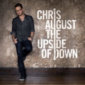 CHRIS AUGUST  The Upside Of Down