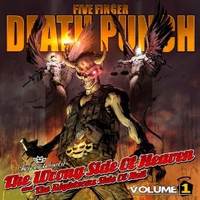  FIVE FINGER DEATH PUNCH  The Wrong Side of Heaven and the Righteous Side of Hell, Volume 1