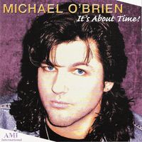 MICHAEL O'BRIEN  It's About Time