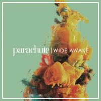 PARACHUTE Wide Awake