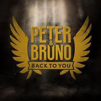 PETER AND BRUNO   Back To You