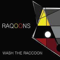 RAQOONS   Wash The Raccoon