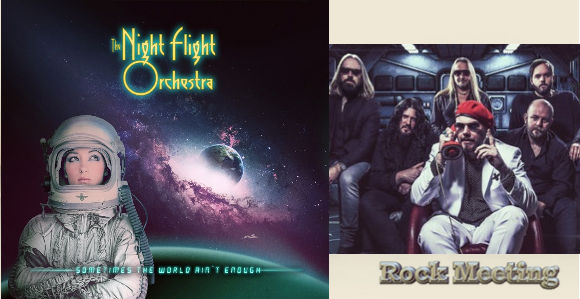 the night flight orchestra sometimes the world ain t enough