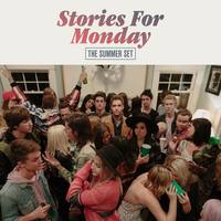 THE SUMMER SET Stories For Monday